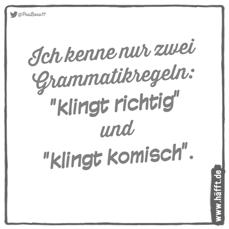 7 häfftige Sprüche & Zitate über Grammatik · Häfft.de