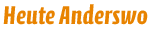 Heute Anderswo