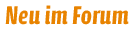 Neu im Forum