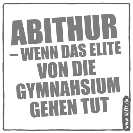 10 Lustige Abi Mottos Hafft De