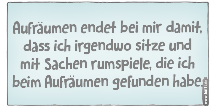 5 Sprüche übers Aufräumen · Häfft.de