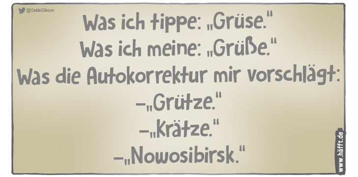 7 Sprüche über die Autokorrektur · Häfft.de