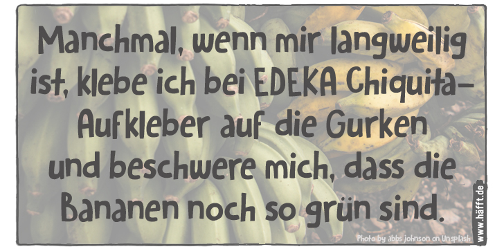 6 Sprüche zum Tag der Banane · Häfft.de