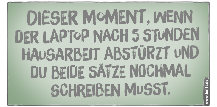 5 „Dieser Moment, wenn…“Sprüche · Häfft.de