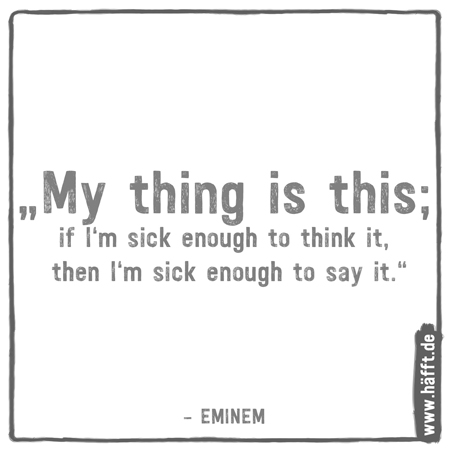 8 Hafftige Zitate Von Eminem Hafft De