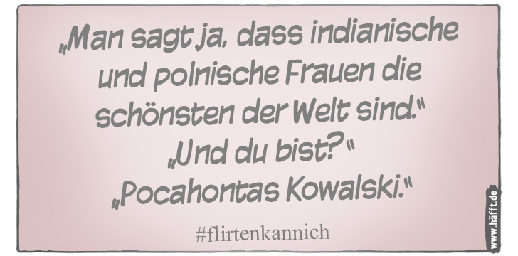 6 schöne „Flirten kann ich“Sprüche · Häfft.de
