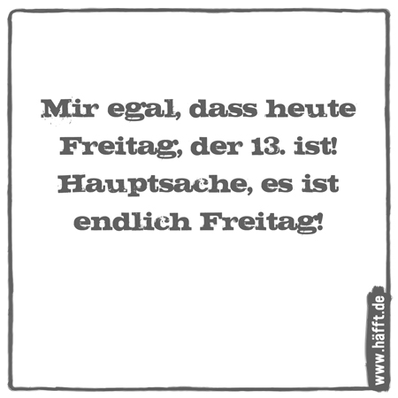 Die Besten Sprüche Zu Freitag Dem 13 Häfftde