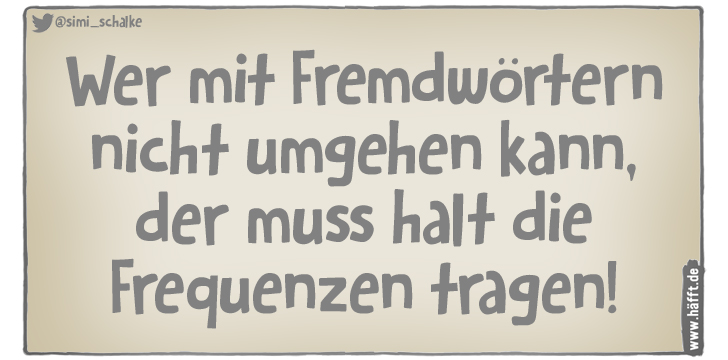 6 Sprüche über Fremdwörter · Häfft.de