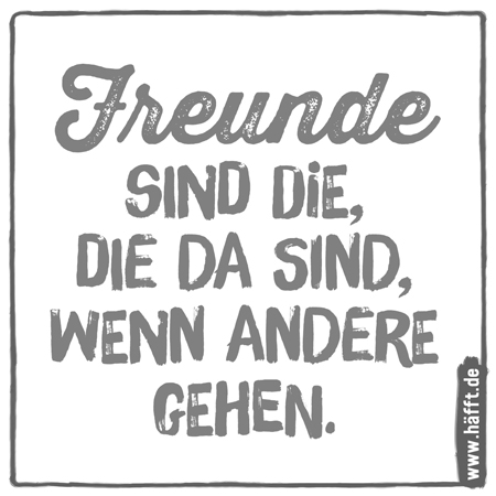 Es wird mal wieder zeit dir etwas wichtiges zu sagen: danke, dass du 12 Zitate & Sprüche über Freundschaft · Häfft.de