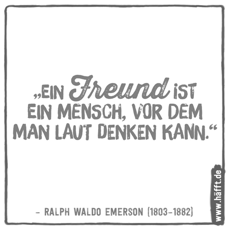 Freundschaft ein spruch über Ein Spruch