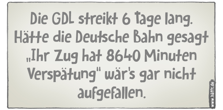6 Sprüche zum Bahnstreik · Häfft.de