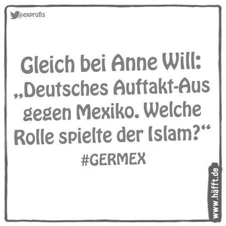 Die besten Tweets zum WMSpiel DeutschlandMexiko · Häfft.de