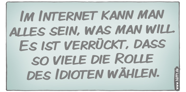 6 Sprüche über Idioten · Häfft.de