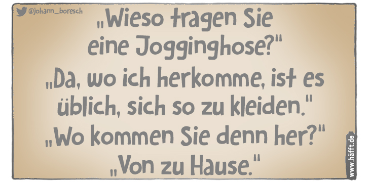 8 Sprüche über Jogginghosen · Häfft.de