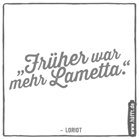 Die 15 Besten Zitate Sprüche Von Loriot Häfftde