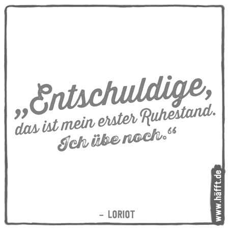 Die 15 besten Zitate & Sprüche von Loriot – Teil 2 · Häfft.de