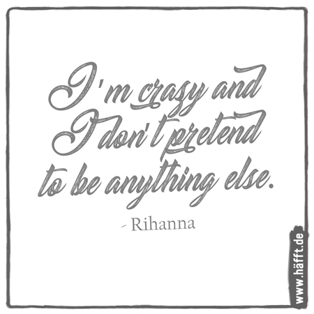 6 Zitate Von Rihanna Hafft De
