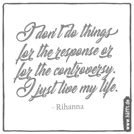 6 Zitate Von Rihanna Hafft De