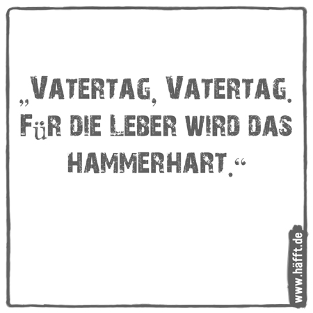 Lustige Spruche Zum Vatertag Hafft De