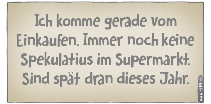 6 Sprüche, weil in 6 Monaten Heiligabend ist · Häfft.de