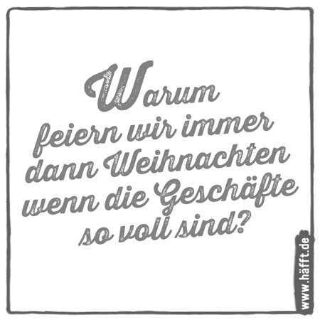 Pin von anna-maria franke auf sprüche „Früher war mehr Lametta“ – 10 weihnachtliche Sprüche & Zitate · Häfft.de