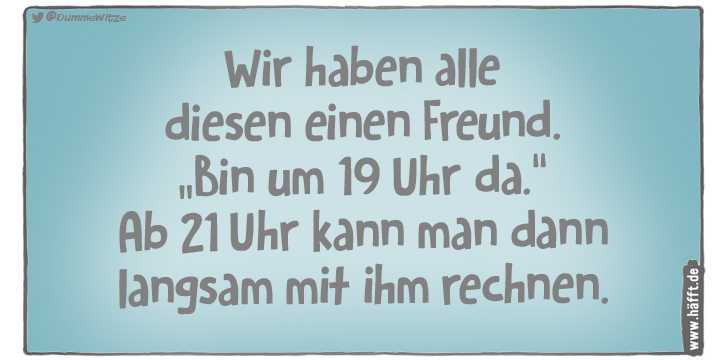 8 „Wir haben alle diesen einen Freund“Sprüche · Häfft.de